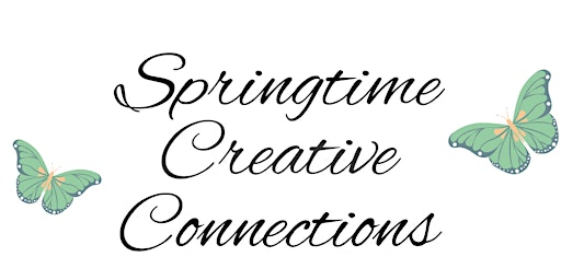 Imagem principal do evento Springtime Creative Connections