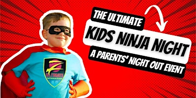 Turbo Charged Ninja Night - The Ultimate Parents' Night Out primary image