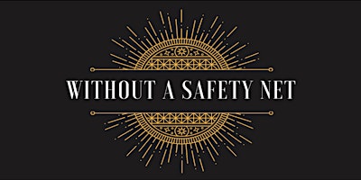 Imagen principal de Without a Safety Net – 8th Annual Fundraiser for the WCCC
