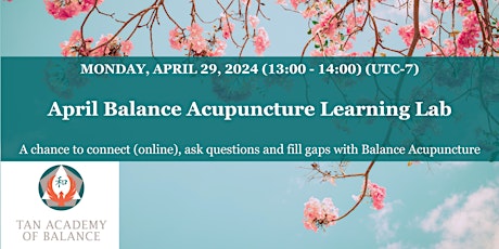 Balance System Acupuncture (BSA) April Learning Lab!