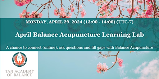 Immagine principale di Balance System Acupuncture (BSA) April Learning Lab! 