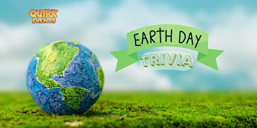 Primaire afbeelding van Earth Day Trivia at Boardroom C!