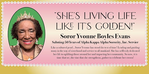 Imagem principal do evento "Living Life Like It's Golden"      Saluting      Yvonne Boyles Evans