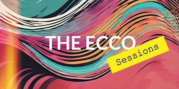 THE ECCO Sessions