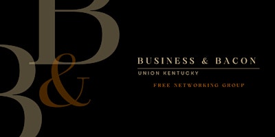 Primaire afbeelding van Business & Bacon Free Networking Event