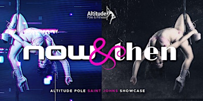 Image principale de Now and Then - Altitude Saint Johns Student Showcase