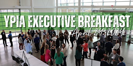 Primaire afbeelding van 2024 YPiA Executive Breakfast Forum Registration