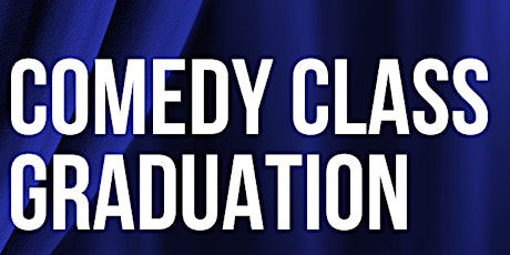 Comedy Class Graduation