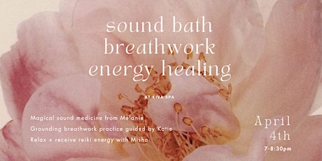 Sound Bath, Breathwork, Reiki Energy Healing