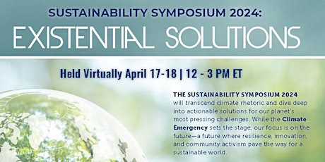 Sustainability Symposium 2024: Existential Solutions