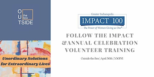 Image principale de Impact 100 Follow the Impact and Volunteer Training  at Outside the Box
