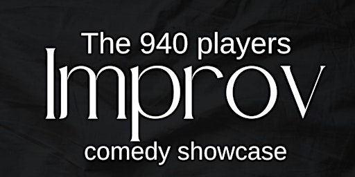 The 940 Players Comedy Showcase primary image