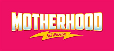 Imagem principal do evento MOTHERHOOD: The Musical