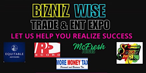 Image principale de BIZNIZ WISE TRADE & ENTERTAINMENT EXPO - SPRING 2024
