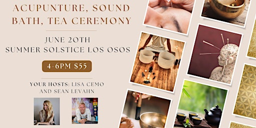 Immagine principale di SUMMER SOLSTICE CELEBRATION: Acupuncture, Sound Bath, & Tea Ceremony 