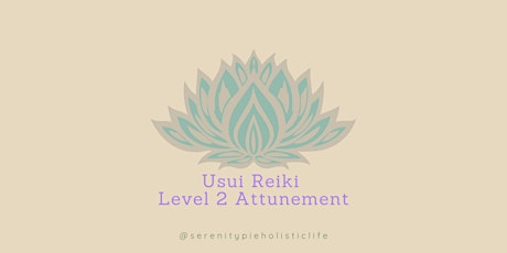Usui Reiki Level 2 Workshop & Attunement