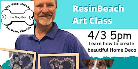 Resin Beach Art Class @ The Dog Bar