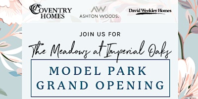 Image principale de Realtors!  Model Park Grand Opening - The Meadows at Imperial Oaks