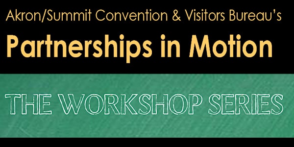 Partnerships In Motion: The Workshop Series