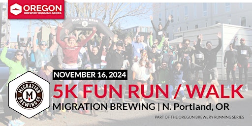 5k Beer Run x Migration Brewing | 2024 Oregon Brewery Running Series primary image