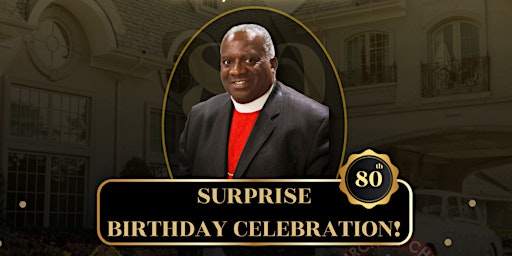 Imagem principal do evento Bishop Jones 80th Birthday Surprise Gala