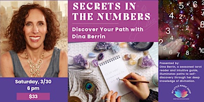 Immagine principale di 3/30: Secrets in the Numbers: Discover Your Path with Dina Berrin 