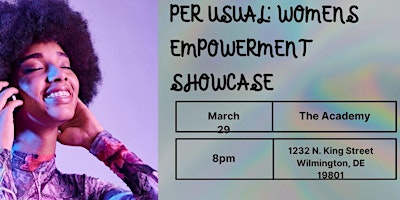 Primaire afbeelding van The Per Usual: Women Empowerment Showcase