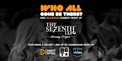 Image principale de "Who All Gone Be There?" Secret Comedy Show @ The Seventh Tap Brewing Project