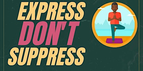 Express Don't Suppress: Intentional Expression of Anger Workshop