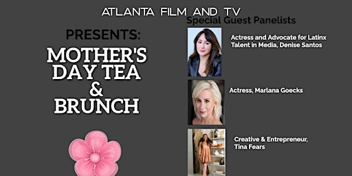 Primaire afbeelding van Atlanta Film and TV's Mother's Day Tea & Brunch