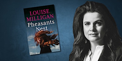 Writers & Readers: Pheasants Nest with Louise Milligan primary image
