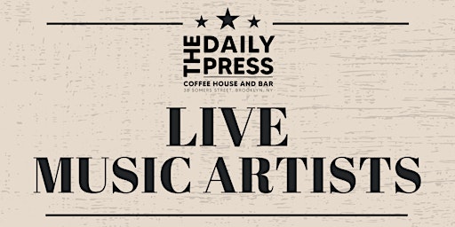Hauptbild für NYC LIVE MUSIC - The Daily Press, Coffee House and Bar
