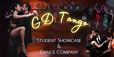 Primaire afbeelding van GD Tango Student Showcase and Dance Company