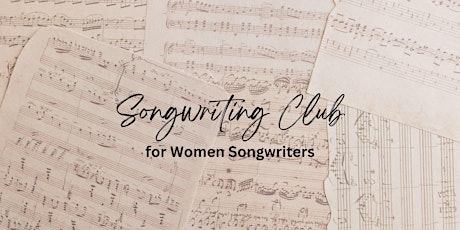 Songwriting Club for Women Songwriters