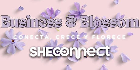 Business & Blossom  by SheConnect