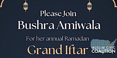 Primaire afbeelding van Bushra Amiwala x Muslim Civic Coalition: Grand Iftaar