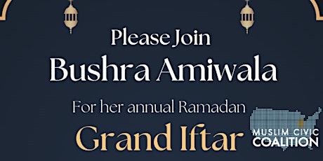 Bushra Amiwala x Muslim Civic Coalition: Grand Iftaar