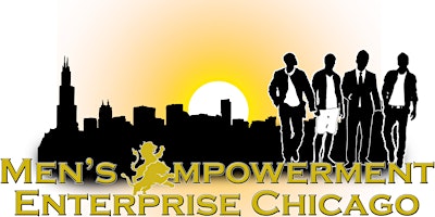 Primaire afbeelding van Fifth Annual Men's Empowerment Enterprise Chicago  Seminar
