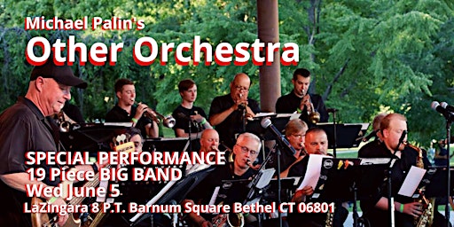 Image principale de The Other Orchestra 18pc Big Band Is Back! Outdoor Dining Wed June 5