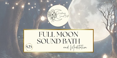 Immagine principale di Sagittarius Full Moon Sound Bath and Guided Mediation in Payson 