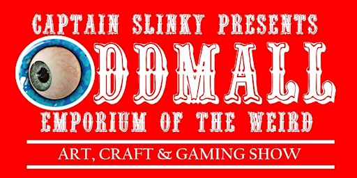 Primaire afbeelding van Oddmall Emporium of The Weird SPRUNG Art, Craft & Gaming Show