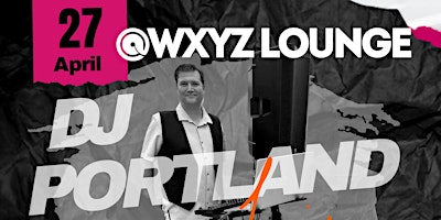 Hauptbild für DJ Portland Live at WXYZ Bar