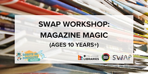 Imagen principal de School Holidays | SWAP Workshop: Magazine Magic | 10years+ BOOKED OUT