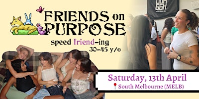 Immagine principale di Friends On Purpose: Speed Friend-ing (30-45 y/o) 