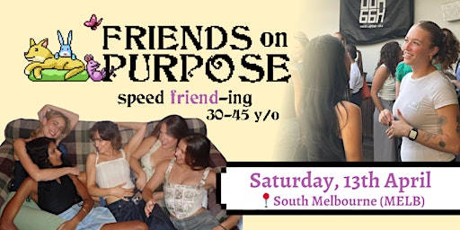 Immagine principale di Friends On Purpose: Speed Friend-ing (30-45 y/o) 