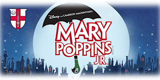 Chilton Saint James School Presents - Mary Poppins Jr primary image