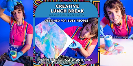 Creative Lunch Break