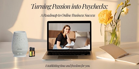 Imagem principal do evento Turning Passion into Paychecks: A Roadmap to Online Business Success