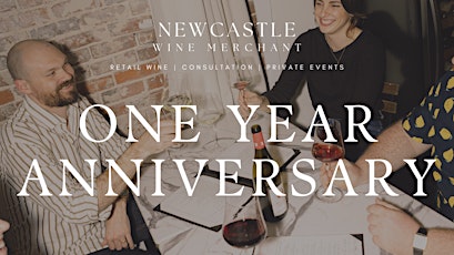 Newcastle Wine Merchant One Year Anniversary