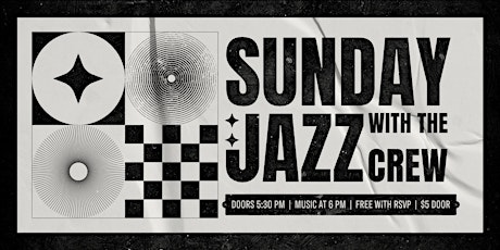 Sunday Jazz with "The Crew" | 21+